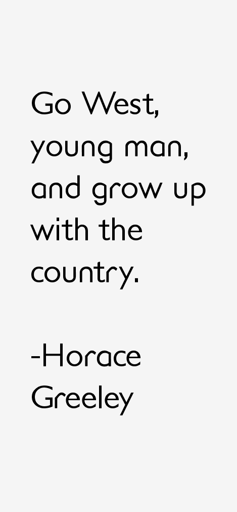 Horace Greeley Quotes & Sayings