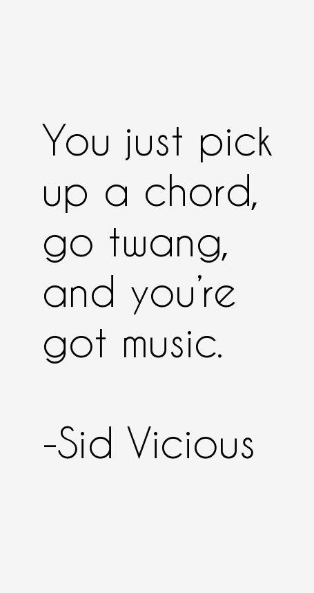 Sid Vicious Quotes & Sayings