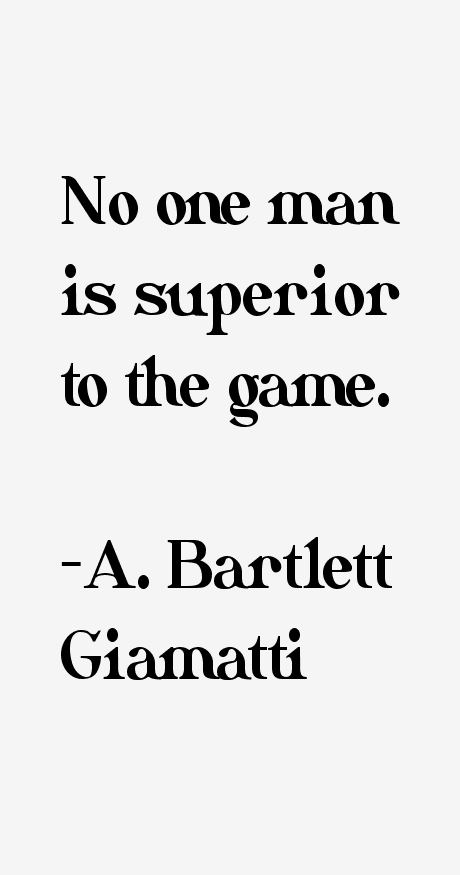 A. Bartlett Giamatti Quotes