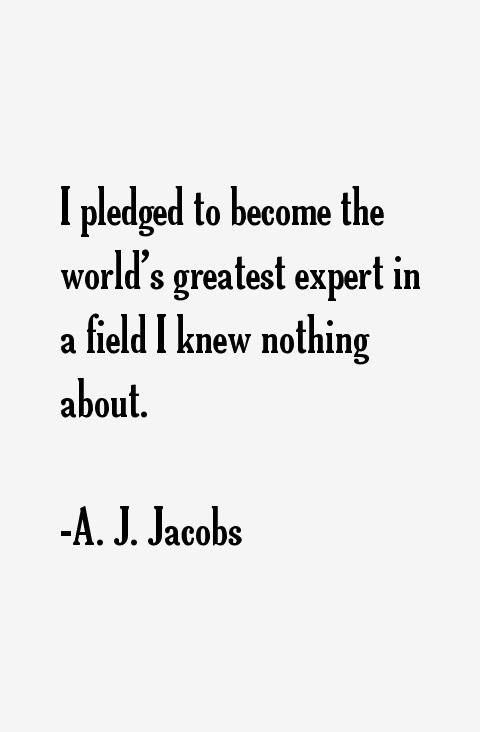 A. J. Jacobs Quotes