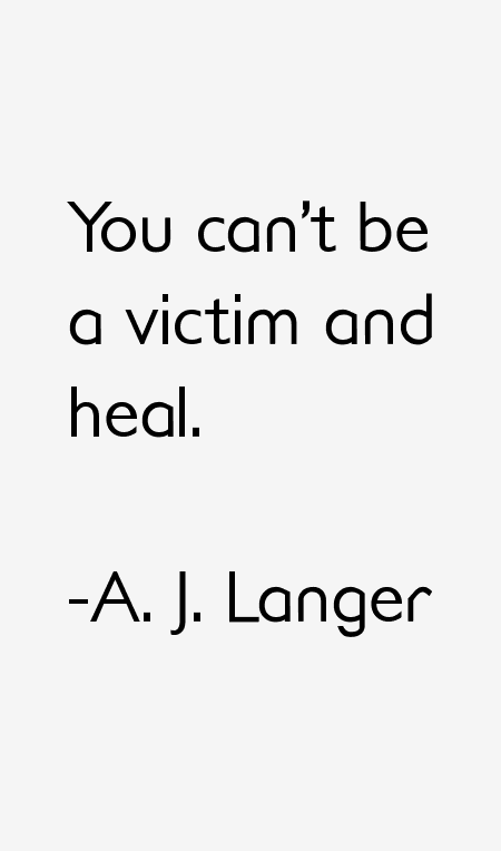 A. J. Langer Quotes