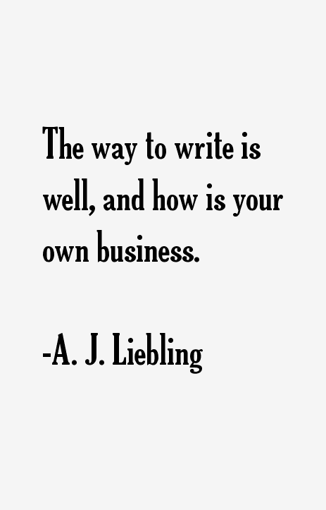 A. J. Liebling Quotes