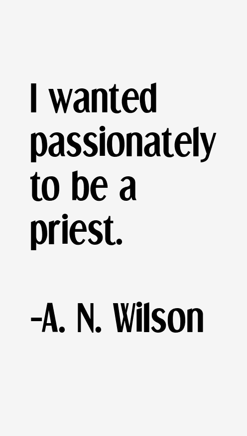 A. N. Wilson Quotes