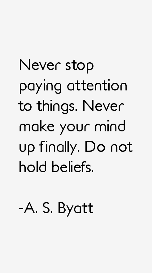 A. S. Byatt Quotes