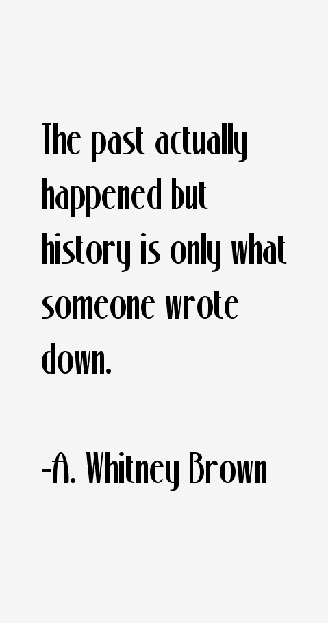 A. Whitney Brown Quotes