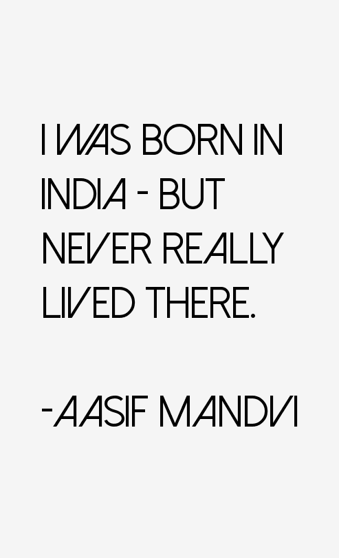Aasif Mandvi Quotes