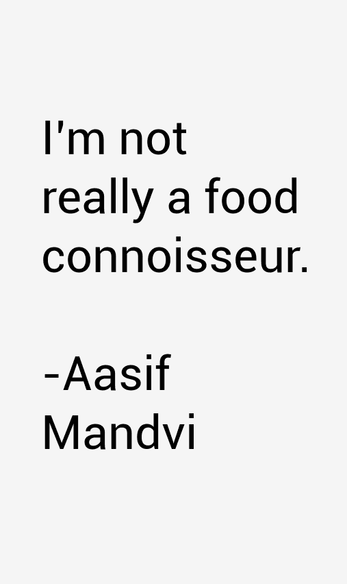 Aasif Mandvi Quotes