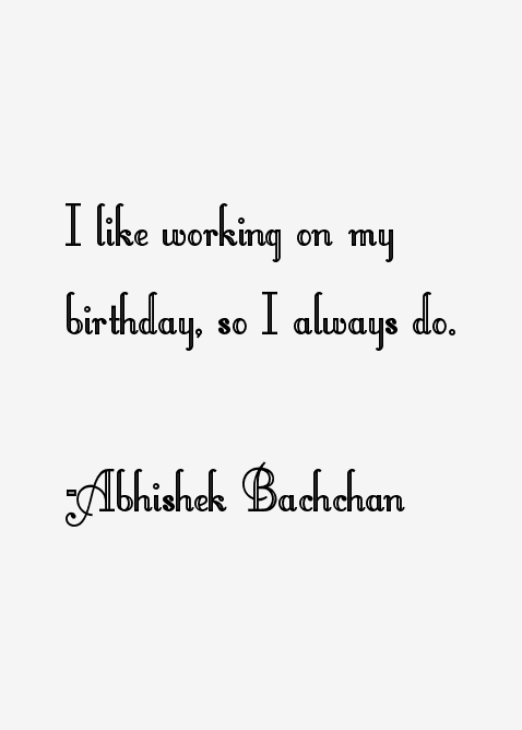 Abhishek Bachchan Quotes