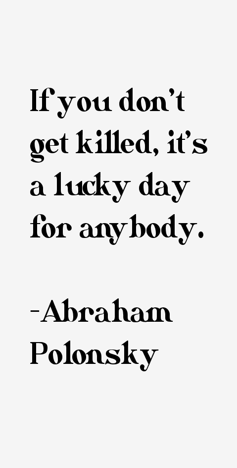 Abraham Polonsky Quotes
