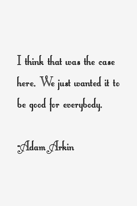 Adam Arkin Quotes
