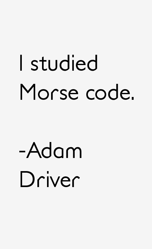 Adam Driver Quotes