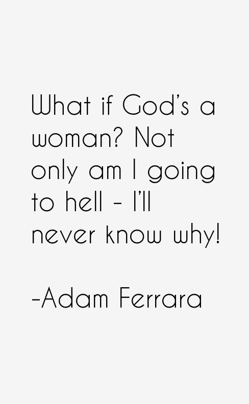 Adam Ferrara Quotes