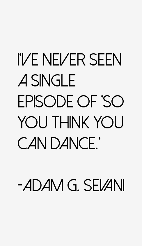Adam G. Sevani Quotes