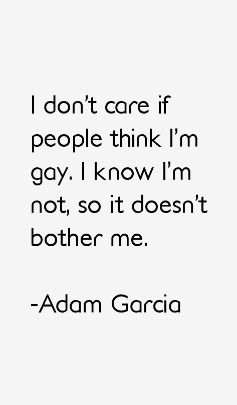 Adam Garcia Quotes