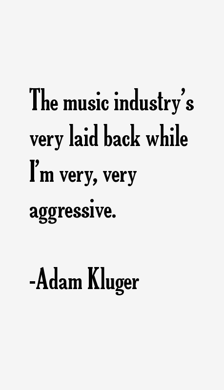 Adam Kluger Quotes
