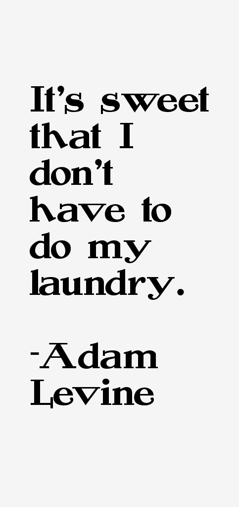 Adam Levine Quotes