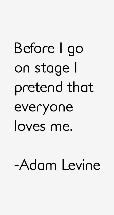 Adam Levine Quotes