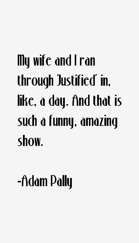 Adam Pally Quotes