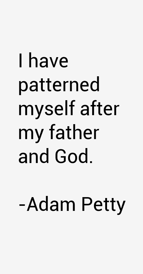 Adam Petty Quotes