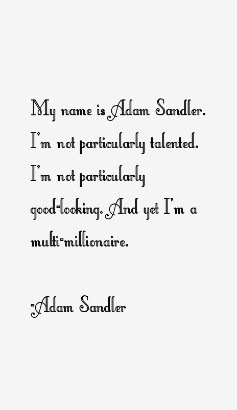Adam Sandler Quotes