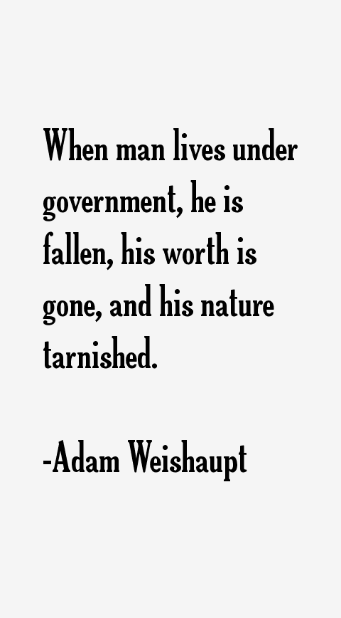 Adam Weishaupt Quotes