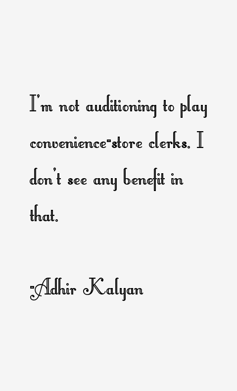 Adhir Kalyan Quotes