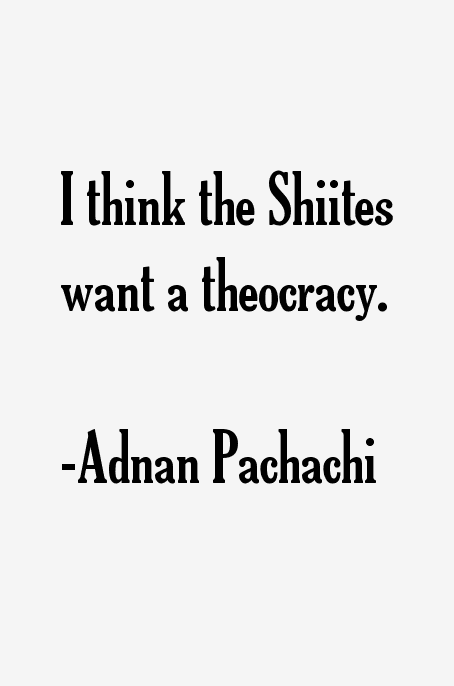 Adnan Pachachi Quotes