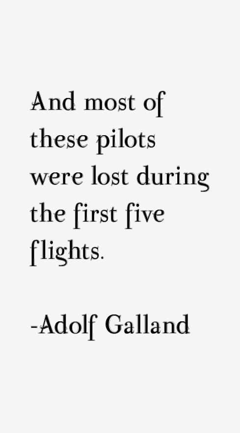 Adolf Galland Quotes