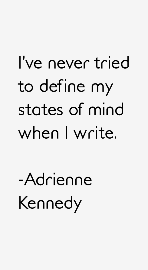 Adrienne Kennedy Quotes