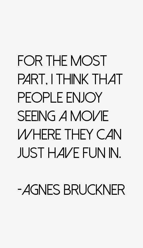 Agnes Bruckner Quotes