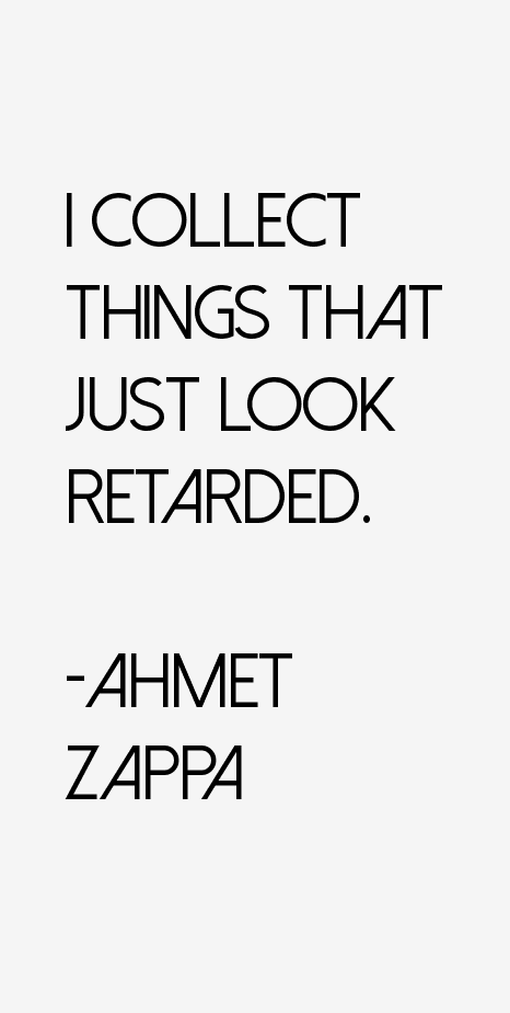 Ahmet Zappa Quotes