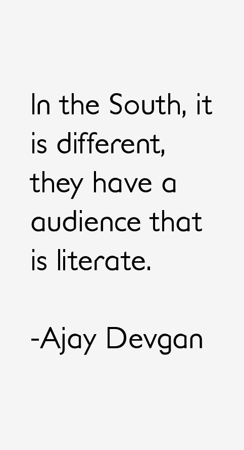 Ajay Devgan Quotes