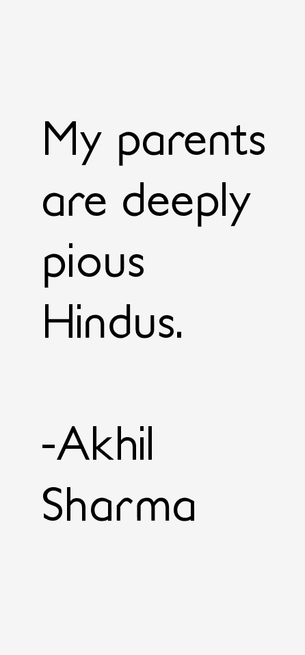 Akhil Sharma Quotes