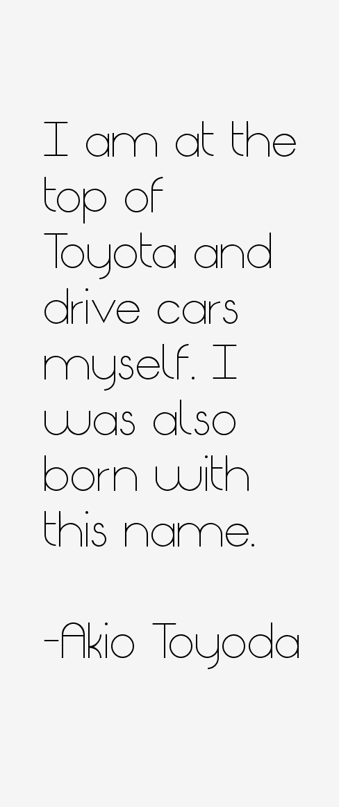 Akio Toyoda Quotes