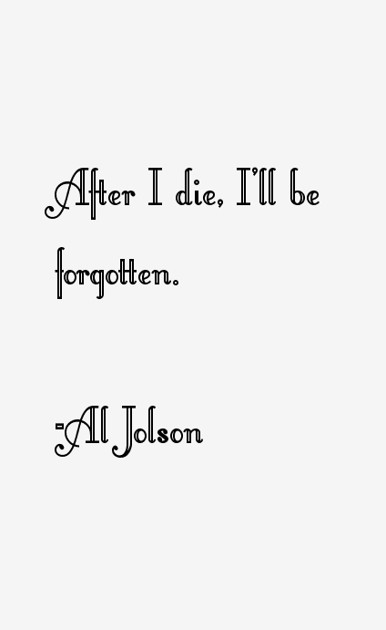 Al Jolson Quotes