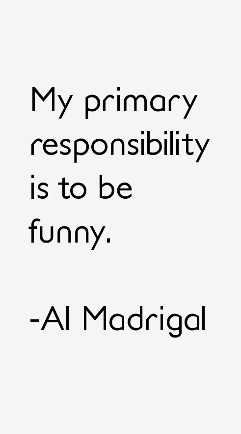 Al Madrigal Quotes