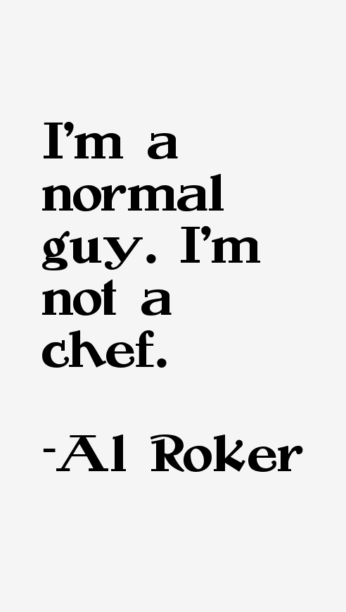 Al Roker Quotes