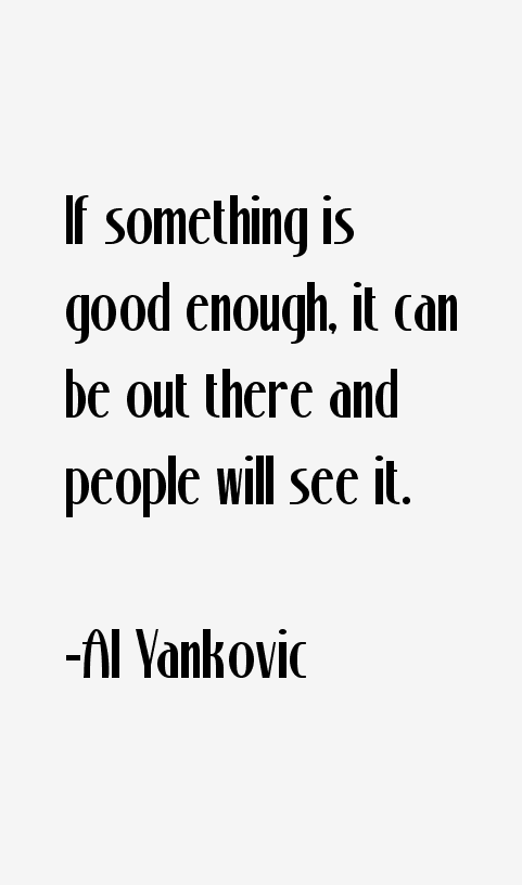 Al Yankovic Quotes