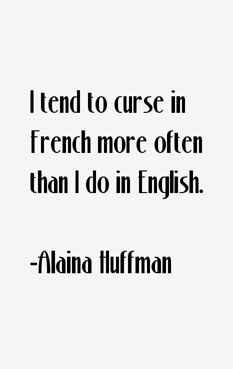 Alaina Huffman Quotes