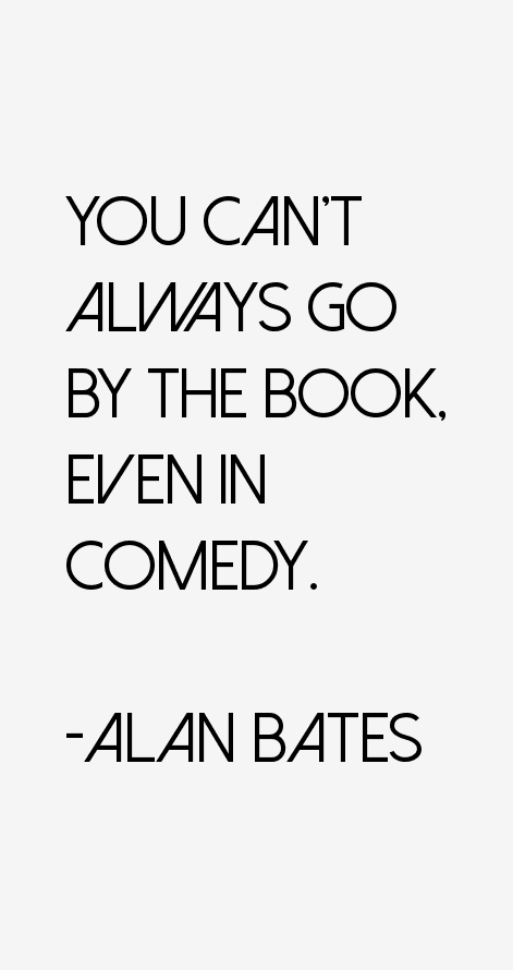 Alan Bates Quotes