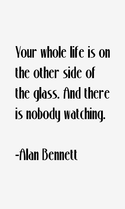 Alan Bennett Quotes