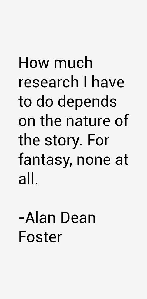 Alan Dean Foster Quotes