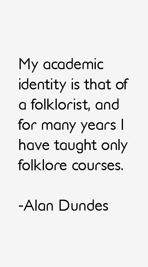Alan Dundes Quotes