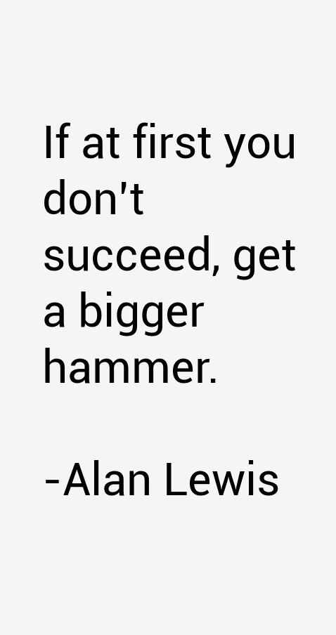 Alan Lewis Quotes
