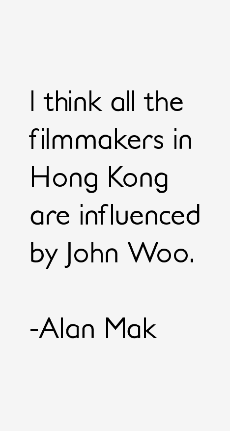Alan Mak Quotes