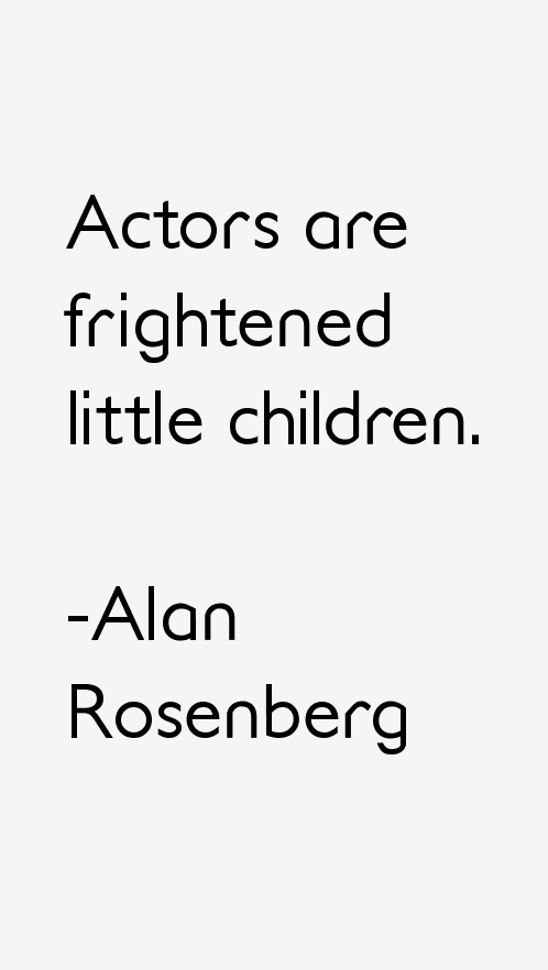 Alan Rosenberg Quotes