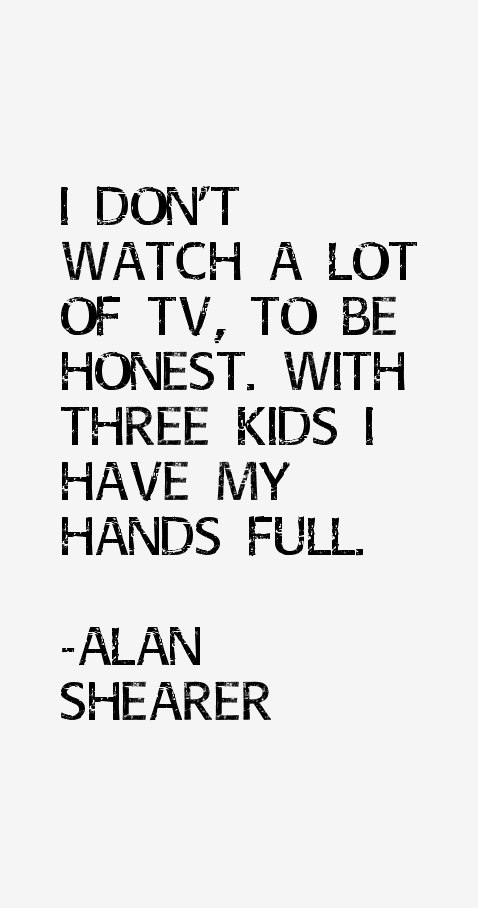 Alan Shearer Quotes
