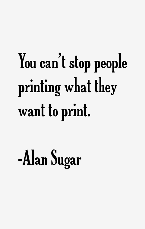 Alan Sugar Quotes