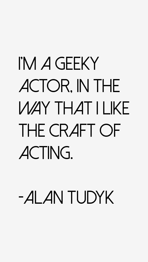 Alan Tudyk Quotes
