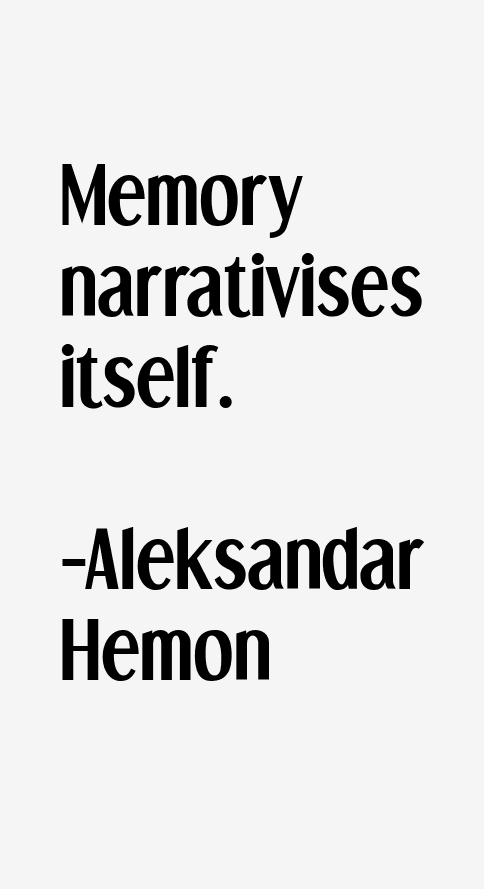 Aleksandar Hemon Quotes